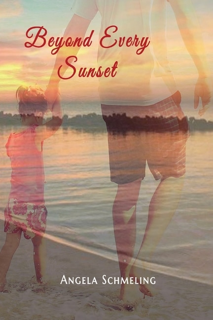Beyond Every Sunset by Angela Schmeling, Paperback | Indigo Chapters