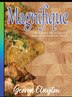 Magnifique by George Clayton, Hardcover | Indigo Chapters