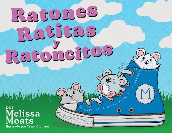 Ratones Ratitas y Ratoncitos by Melissa Moats, Paperback | Indigo Chapters
