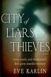 City of Liars and Thieves by Eve Karlin, Paperback | Indigo Chapters
