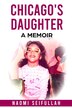Chicago's Daughter A Memoir by Naomi Seifullah, Paperback | Indigo Chapters