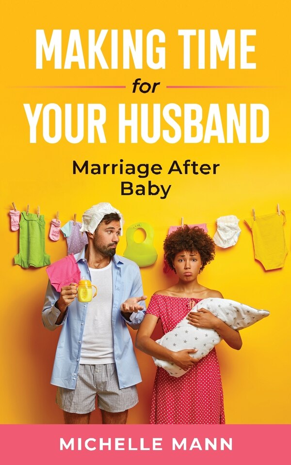 Making Time for Your Husband by Michelle Mann, Paperback | Indigo Chapters