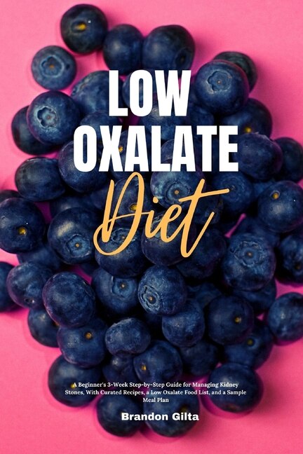 Low Oxalate Diet by Brandon Gilta, Paperback | Indigo Chapters