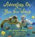 Adventure on in the Big Big World by Susan Gross, Hardcover | Indigo Chapters