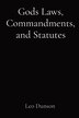 Gods Laws Commandments and Statutes by Leo Dunson, Paperback | Indigo Chapters