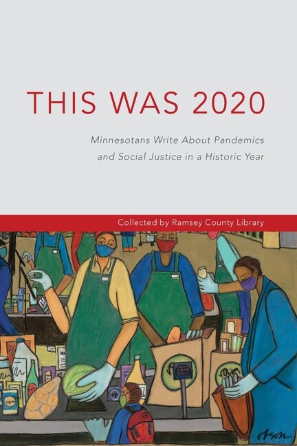 This Was 2020 by Ramsey County Library, Paperback | Indigo Chapters