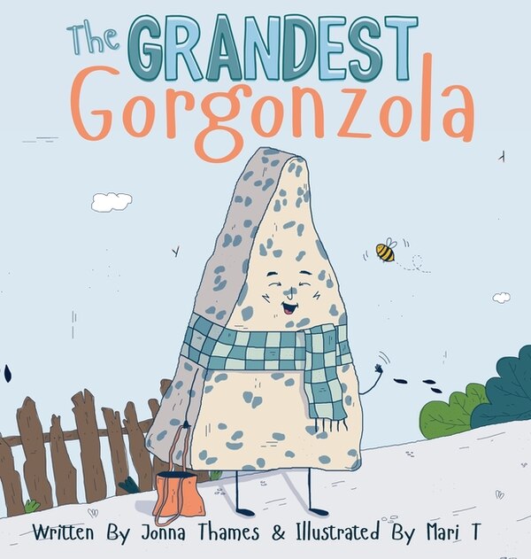 The Grandest Gorgonzola by Jonna Thames, Hardcover | Indigo Chapters