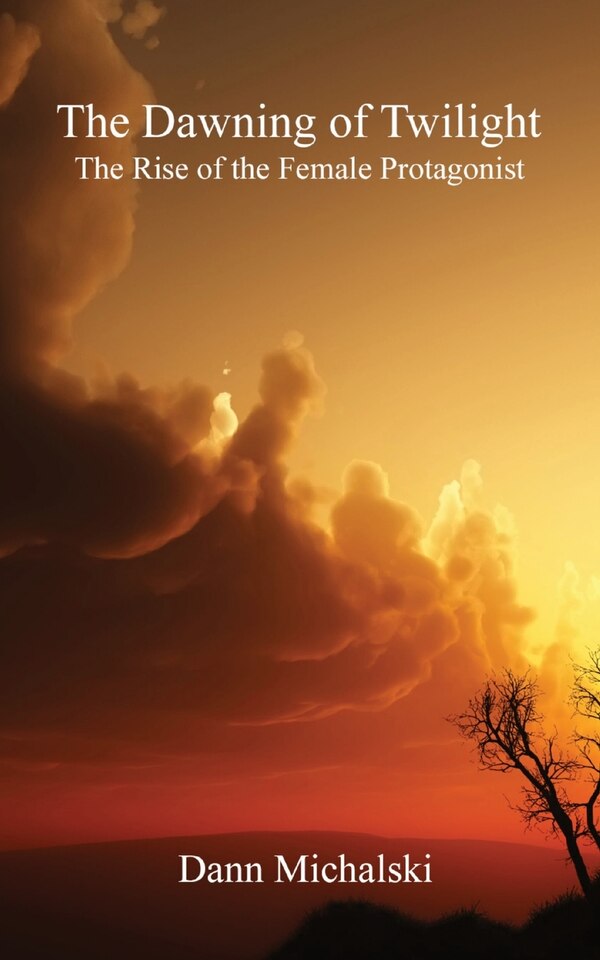 The Dawning of Twilight by Dann Michalski, Paperback | Indigo Chapters