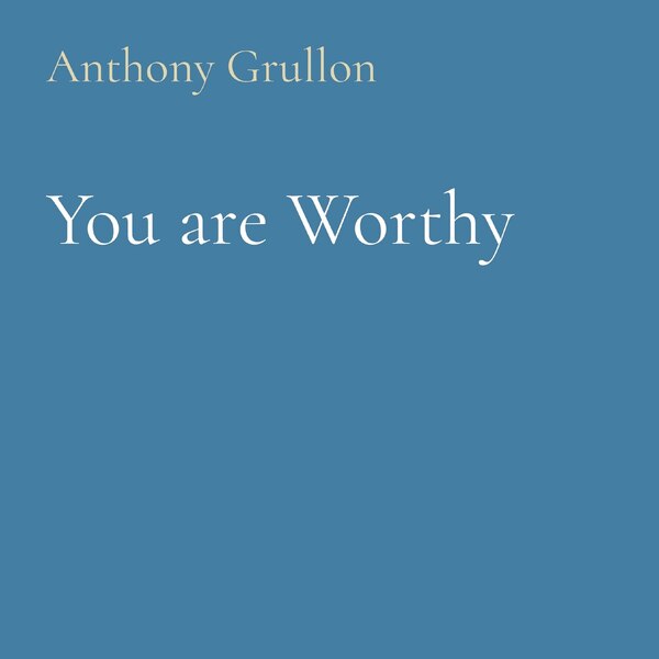 You are Worthy by Anthony Grullon, Paperback | Indigo Chapters