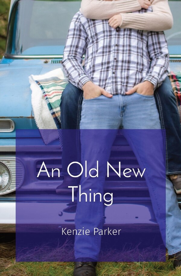 An Old New Thing by Kenzie Parker, Paperback | Indigo Chapters