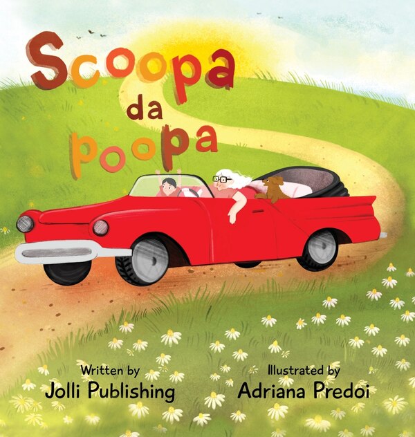 Scoopa Da Poopa by Jolli Publishing, Hardcover | Indigo Chapters