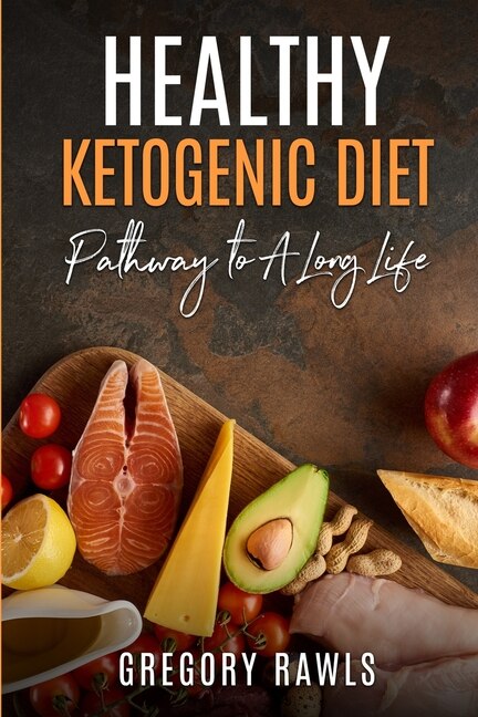 Healthy Ketogenic Diet by Gregory Rawls, Paperback | Indigo Chapters