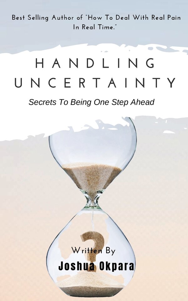 Handling Uncertainty by Joshua Okpara, Paperback | Indigo Chapters