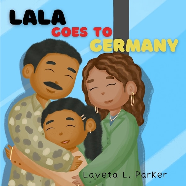 Lala Goes To Germany by Laveta L Parker, Paperback | Indigo Chapters