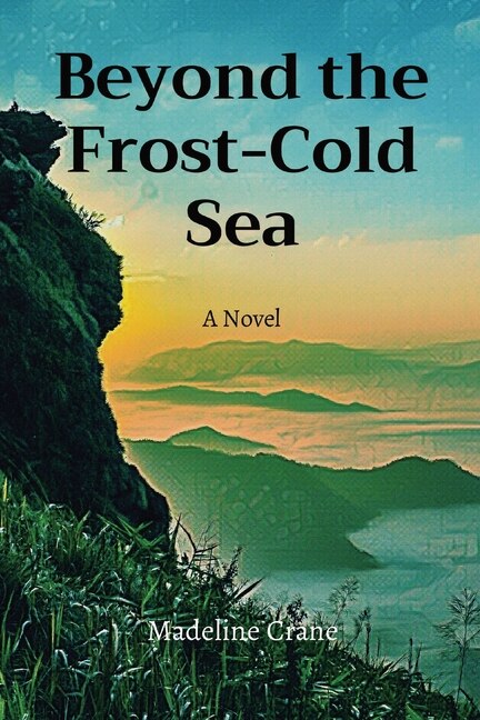 Beyond the Frost-Cold Sea by Madeline Crane, Paperback | Indigo Chapters