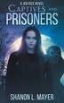 Captives and Prisoners by Shanon L Mayer, Hardcover | Indigo Chapters