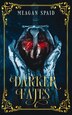 Darker Fates by Meagan Spaid, Hardcover | Indigo Chapters