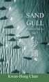 Sand Gull by Kwan-Hung Chan, Hardcover | Indigo Chapters