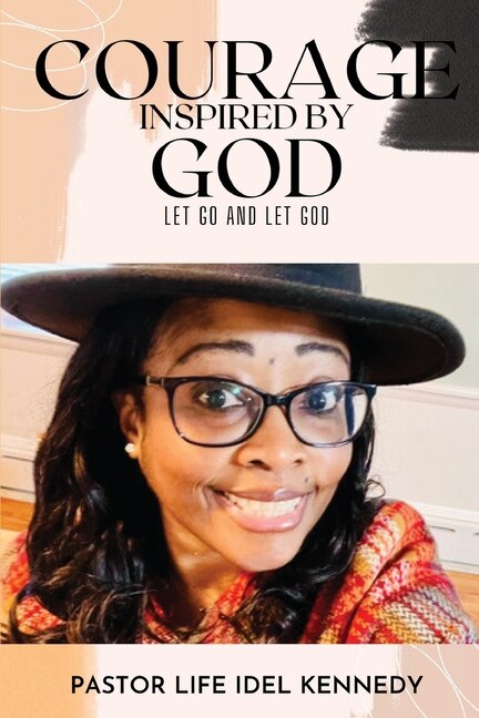Courage Inspired by God by Life Idel Kennedy, Paperback | Indigo Chapters