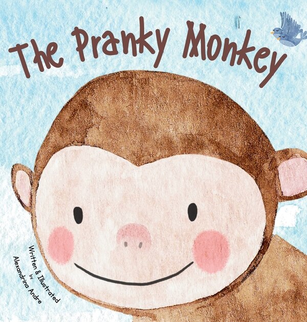 The Pranky Monkey by Alexandrina Andre, Hardcover | Indigo Chapters