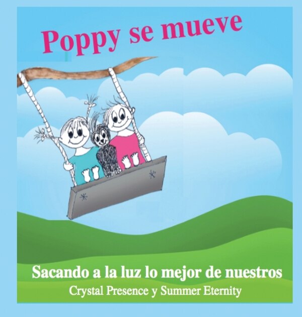 Poppy se Mueve by Crystal Presence, Hardcover | Indigo Chapters