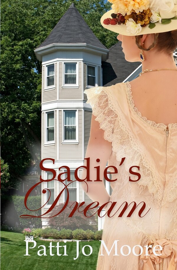 Sadie's Dream by Patti Jo Moore, Paperback | Indigo Chapters