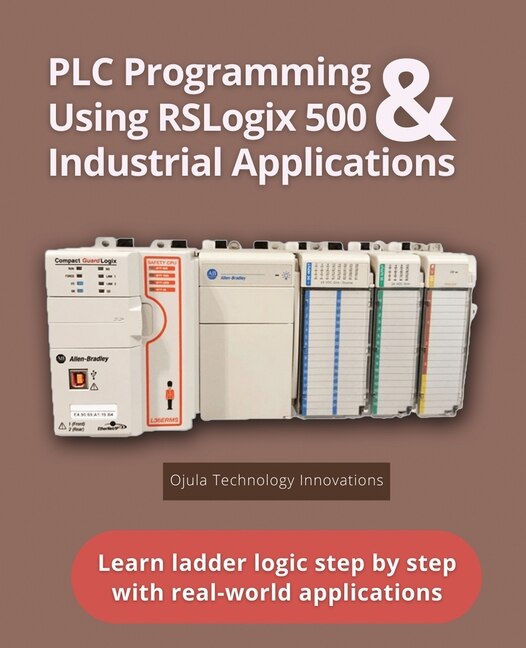 PLC Programming Using RSLogix 500 & Industrial Applications by Charles H Johnson, Paperback | Indigo Chapters