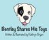 Bentley Shares His Toys by Kathryn Bryan, Hardcover | Indigo Chapters