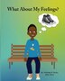 What about my feelings? by Jaterrika Sayles, Paperback | Indigo Chapters