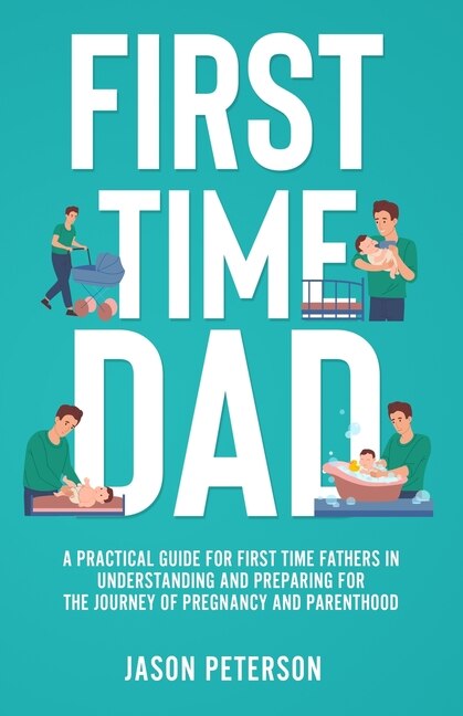 First Time Dad by Jason Peterson, Paperback | Indigo Chapters