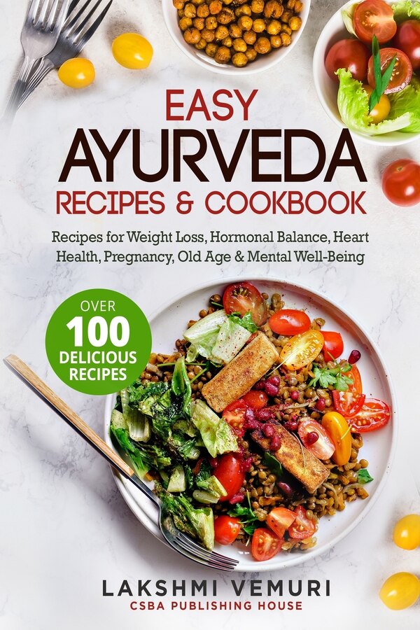 Easy Ayurveda Recipes & Cookbook by Lakshmi Vemuri, Paperback | Indigo Chapters