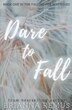 Dare to Fall by Brianna Remus, Paperback | Indigo Chapters