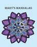 Mary's Mandalas by Mary Boudreaux, Paperback | Indigo Chapters