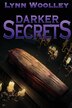 Darker Secrets by Lynn Woolley, Paperback | Indigo Chapters