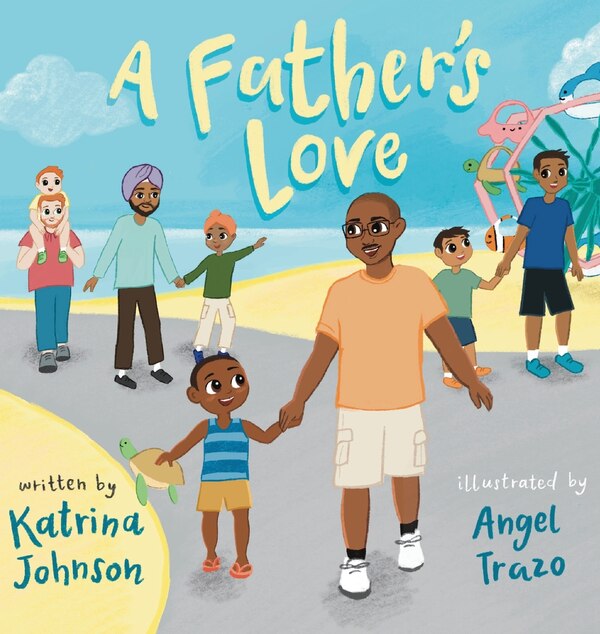 A Father's Love by Katrina Johnson, Hardcover | Indigo Chapters
