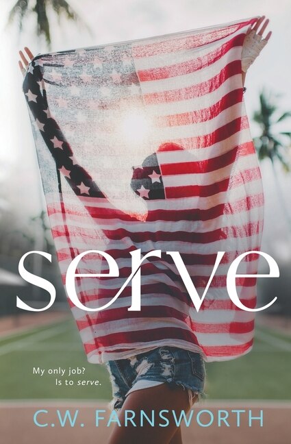 Serve by C W Farnsworth, Paperback | Indigo Chapters