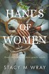 Hands of Women by Stacy M Wray, Paperback | Indigo Chapters