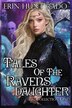 Tales of the Ravensdaughter - Collection One by Erin Hunt Rado, Paperback | Indigo Chapters