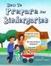 How to Prepare for Kindergarten by Gabriella S Rajguru, Hardcover | Indigo Chapters