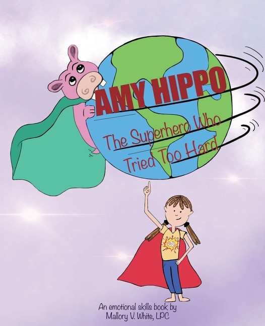 Amy Hippo by Mallory White, Paperback | Indigo Chapters