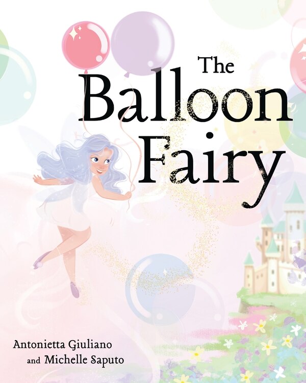 The Balloon Fairy by Michelle Saputo, Paperback | Indigo Chapters