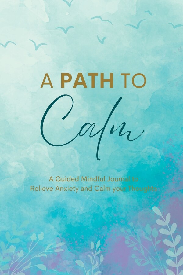 A Path to Calm by Maiya Wolf, Paperback | Indigo Chapters