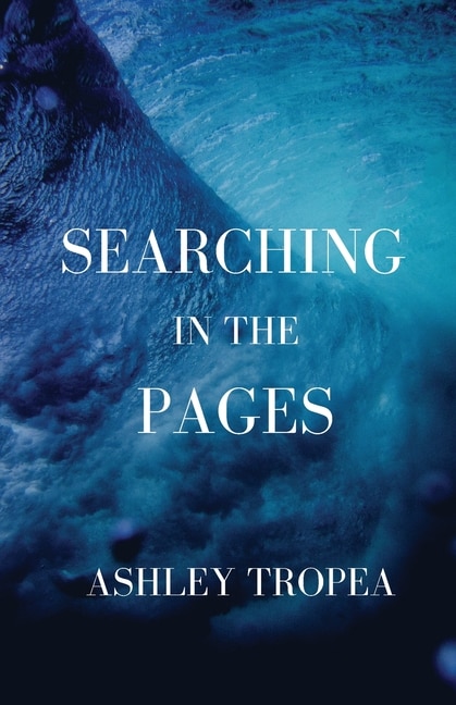 Searching in the Pages by Ashley Tropea, Paperback | Indigo Chapters