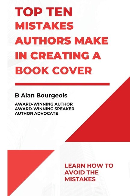 Top Ten Mistakes Authors Make in Creating a Book Cover by B Alan Bourgeois, Paperback | Indigo Chapters