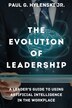 The Evolution of Leadership by Paul G Hylenski, Paperback | Indigo Chapters