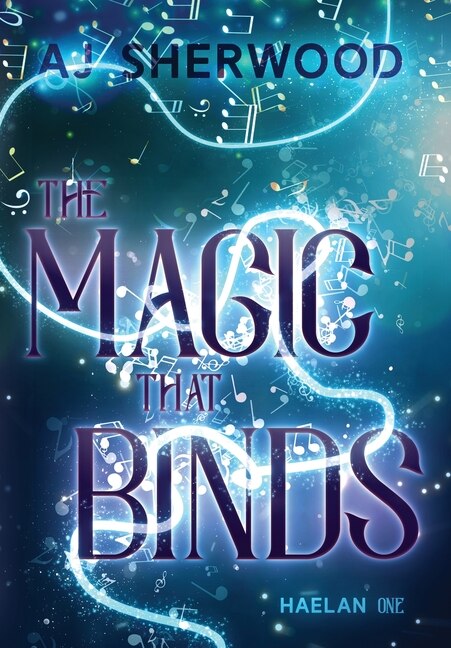 The Magic That Binds by Aj Sherwood, Hardcover | Indigo Chapters