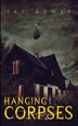 Hanging Corpses by Jay Bower, Paperback | Indigo Chapters