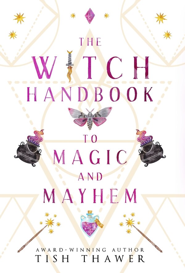 The Witch Handbook to Magic and Mayhem by Tish Thawer, Hardcover | Indigo Chapters