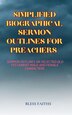 Simplified Biographical Sermon Outlines for Preachers by Bless Faiths, Paperback | Indigo Chapters