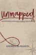 Unmapped by Andrea McMahon, Paperback | Indigo Chapters